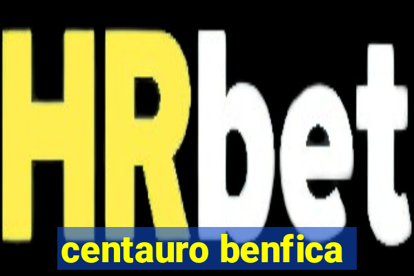 centauro benfica